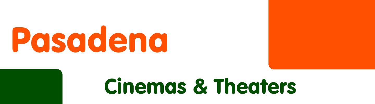 Best cinemas & theaters in Pasadena - Rating & Reviews